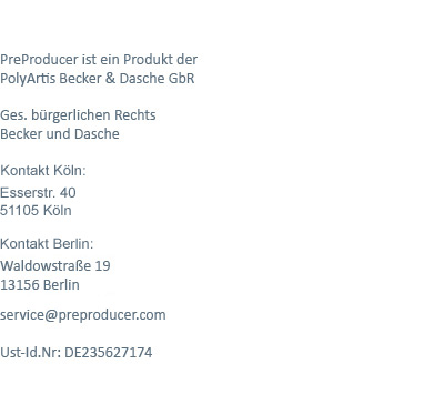 PreProducer ist ein Produkt der PolyArtis Becker & Dasche GbR - Ges. bürgerlichen Rechts Becker und Dasche - Waldowstraße 19, 13156 Berlin - Ust-Id.Nr: DE235627174